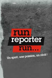 Portrait de Run, reporter, run…